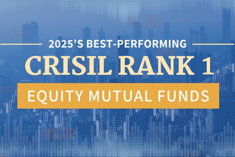 2025’s Best-Performing CRISIL Rank 1 Equity Mutual Funds – A Complete Category Wise Guide