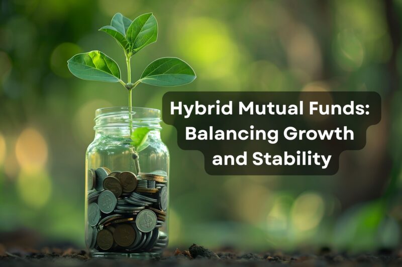 Hybrid Mutual Funds: Balancing Growth and Stability