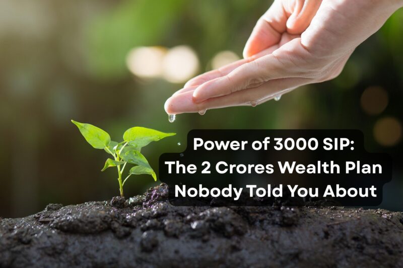 Power of 3000 SIP: How a 3000 Monthly Investment Can Grow into 2 Crores