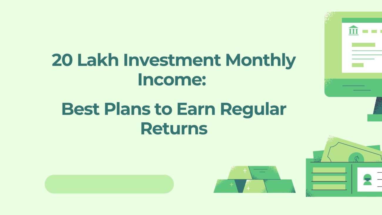 20 Lakh Investment Monthly Income Best Plans to Earn Regular Returns - Sherbajar.com Sherbajar