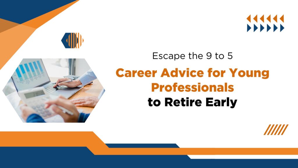 Career Advice for Young Professionals: How to Achieve Financial Freedom Early in Your Career Sherbajar.com Sherbajar